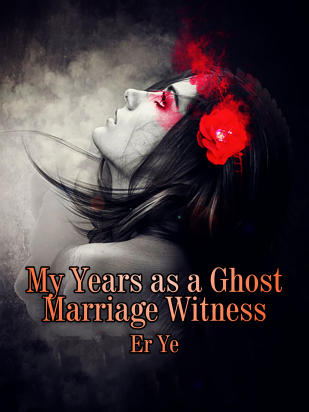 My Years as a Ghost Marriage Witness